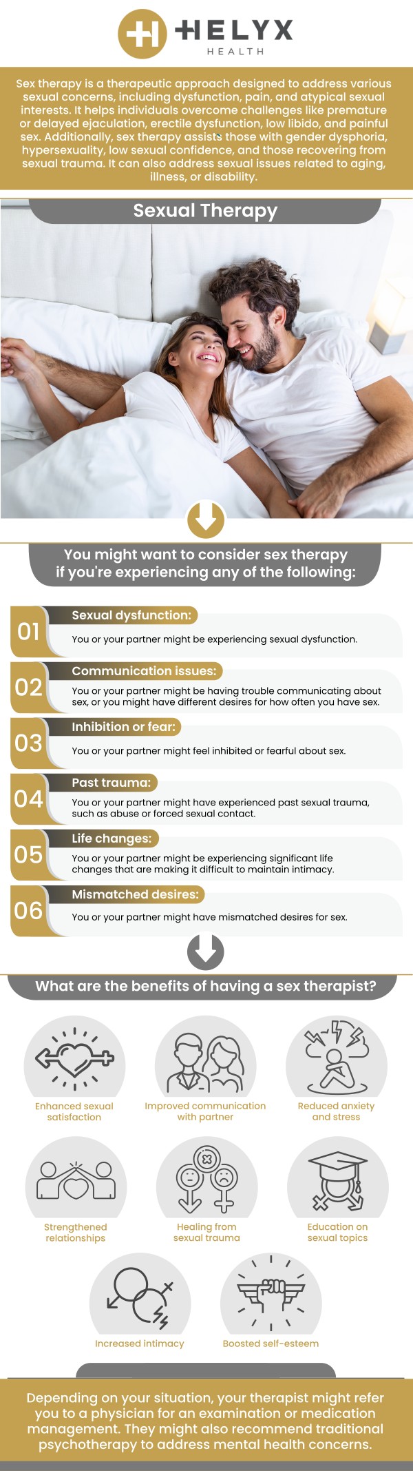 The experienced team at Helyx Health can provide a safe, supportive space to address concerns, improve connection, and enhance your relationship. Take the first step toward a healthier, more fulfilling intimate life today. For more information, contact us or request an appointment online. We are conveniently located at 9465 Wilshire Boulevard Suite 300, Beverly Hills, CA 90212. The experienced team at Helyx Health can provide a safe, supportive space to address concerns, improve connection, and enhance your relationship. Take the first step toward a healthier, more fulfilling intimate life today. For more information, contact us or request an appointment online. We are conveniently located at 9465 Wilshire Boulevard Suite 300, Beverly Hills, CA 90212.